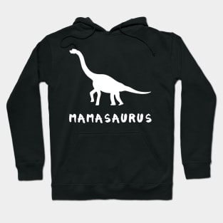 Mamasaurus Dinosaur Mother's Day Hoodie